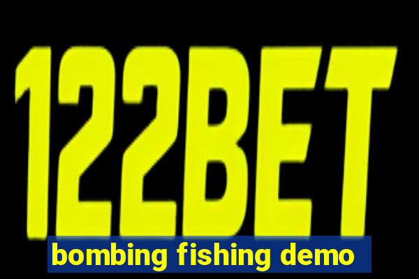 bombing fishing demo